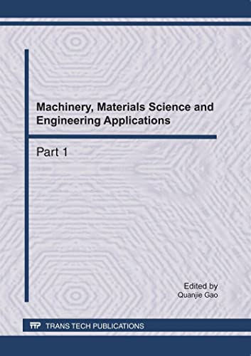 Machinery, Materials Science and Engineering Applications (Advanced Materials Research)