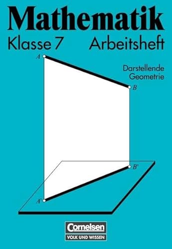 Mathematik Klasse 7. Arbeitsheft RSR. Darstellende Geometrie. Euro-A