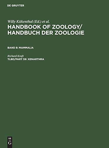 Xenarthra: Eine Naturgeschichte Der Stamme Des Tierreiches : Band VIII : Mammalia = Handbook of Zoology : A Natural History of the Phyla (Handbook of Zoology / Handbuch der Zoologie, Band 8)