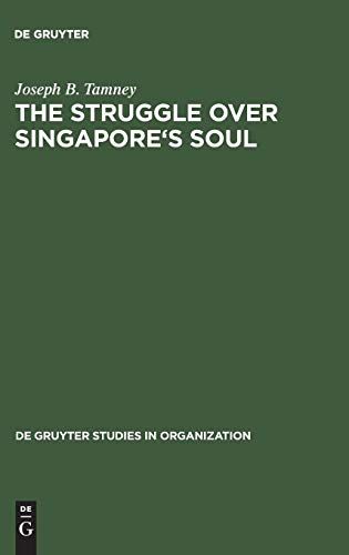 The Struggle over Singapore's Soul: Western Modernization and Asian Culture
