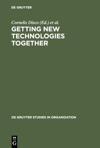 Getting New Technologies Together: Studies in Making Sociotechnical Order