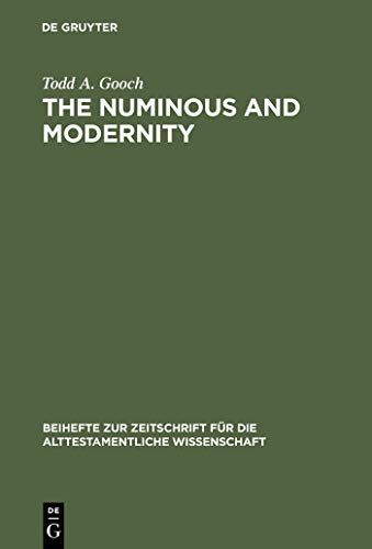 The Numinous and Modernity: An Interpretation of Rudolf Otto's Philosophy of Religion