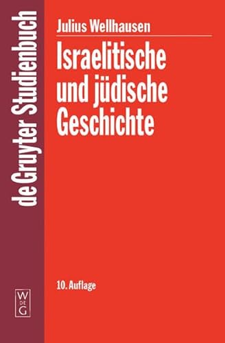 Israelitische Und Judische Geschichte: 10. Auflage Mit Einem Vorwort Von Rudolf Smend