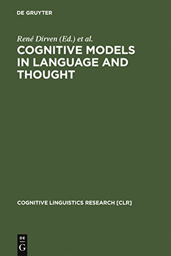 Cognitive Models in Language and Thought: Ideology, Metaphors and Meanings