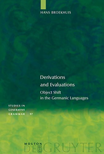 Derivations and Evaluations: Object Shift in the Germanic Languages (Studies in Generative Grammar [SGG], 97)