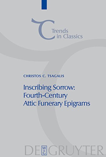 Inscribing Sorrow: Fourth-Century Attic Funerary Epigrams