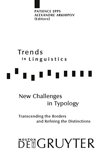 New Challenges in Typology: Transcending the Borders and Refining the Distinctions