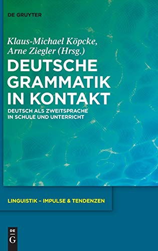 Deutsche Grammatik in Kontakt: Deutsch Als Zweitsprache in Schule Und Unterricht