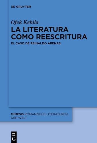 La literatura como reescritura: El caso de Reinaldo Arenas
