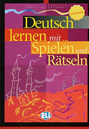 Deutsch lernen mit ... Spielen und Rätseln - Grundstufe
