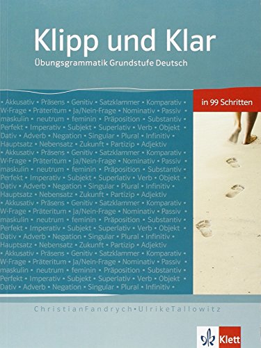 Klipp und Klar: Ubungsgrammatik Grundstufe Deutsch - ohne Losungen