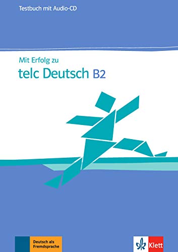 Mit Erfolg zu telc Deutsch B2: Testbuch mit Audio-CD