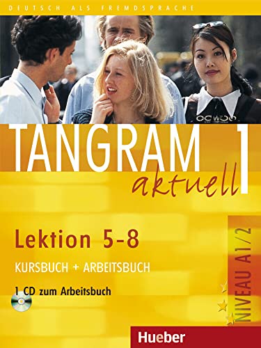 Tangram Aktuell: Kurs - Und Arbeitsbuch 1 - Lektion 5-8 MIT CD Zum Arbeitsbuch (German Edition)