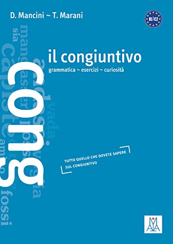 Il congiuntivo: grammatica - esercizi - curiosità.tutto quello che dovete sapere sul congiuntivo