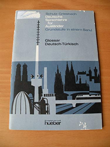 Deutsche Sprachlehre für Ausländer, Grundstufe in 1 Bd., Glossar Deutsch-Türkisch