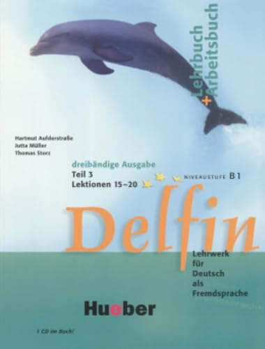 Delfin - Ausgabe in drei Banden: Lehr- und Arbeitsbuch 3 mit CD
