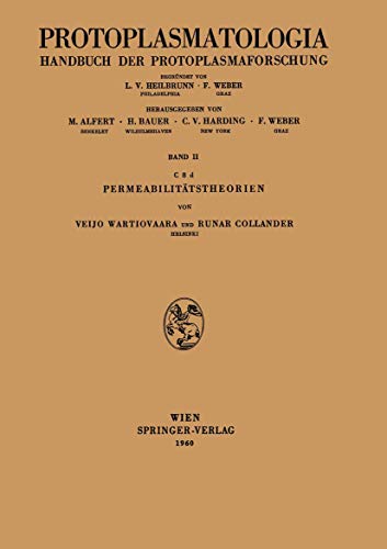 Permeabilitätstheorien (Protoplasmatologia Cell Biology Monographs, 2 / C / 8d) (German Edition)