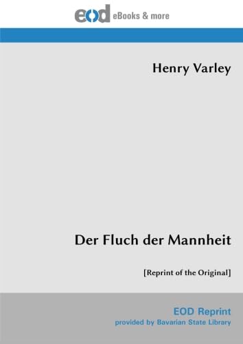 Der Fluch der Mannheit: [Reprint of the Original] (German Edition)