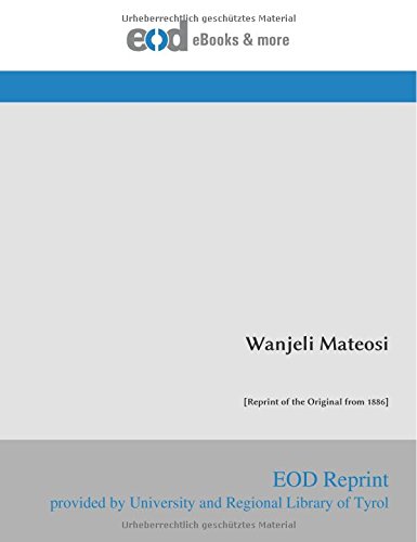 Wanjeli Mateosi: [Reprint of the Original from 1886] (Cushitic Languages Edition)