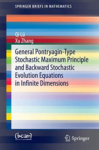 General Pontryagin-Type Stochastic Maximum Principle and Backward Stochastic Evolution Equations in Infinite Dimensions (SpringerBriefs in Mathematics)