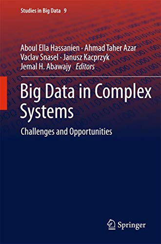 Big Data in Complex Systems: Challenges and Opportunities (Studies in Big Data, 9)