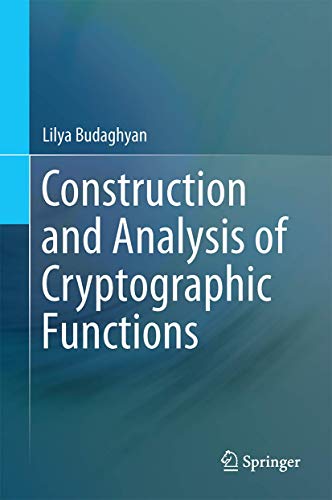 Construction and Analysis of Cryptographic Functions