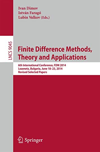 Finite Difference Methods,Theory and Applications: 6th International Conference, FDM 2014, Lozenetz, Bulgaria, June 18-23, 2014, Revised Selected ... Computer Science and General Issues)
