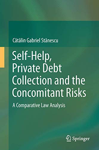 Self-Help, Private Debt Collection and the Concomitant Risks: A Comparative Law Analysis