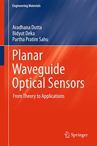 Planar Waveguide Optical Sensors: From Theory to Applications (Engineering Materials)