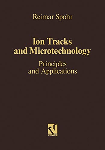 Ion Tracks and Microtechnology: Principles and Applications