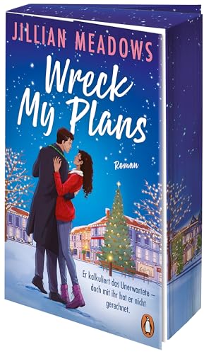Wreck My Plans - Er kalkuliert das Unerwartete. Doch mit ihr hat er nicht gerechnet: Roman. Die spicy Holiday-Romance für Fans von Christina Lauren und Ali Hazelwood!