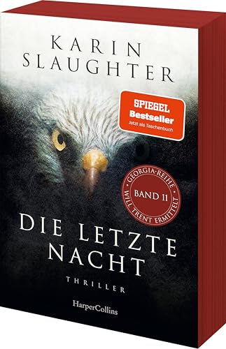 Die letzte Nacht: Thriller | Der neue Thriller 2023 der SPIEGEL-Bestsellerautorin um den Ermittler Will Trent (Georgia-Serie, Band 11)
