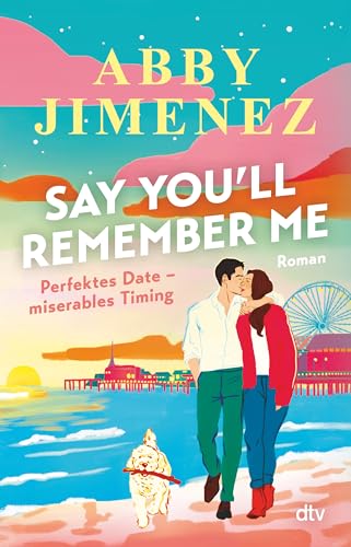 Say You’ll Remember Me: Roman | »Obwohl Abbys Geschichten schmerzvoll sind, bieten sie immer Trost.« – Tahereh Mafi, Autorin von, ›Shatter Me‹