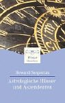 Astrologische Häuser und Aszendenten.