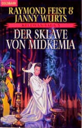 Kelewan- Saga 03. Der Sklave von Midkemia. Ein Roman von der anderen Seite des Spalts.
