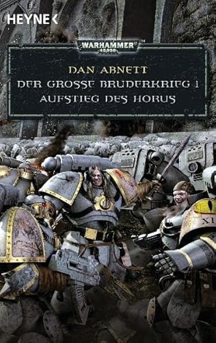 Warhammer 40.000. Der Große Bruderkrieg 01. Aufstieg des Horus
