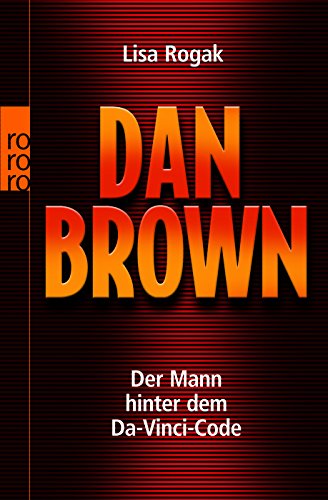 Dan Brown: Der Mann hinter dem Da-Vinci-Code