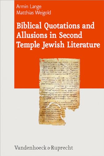 Biblical Quotations and Allusions in Second Temple Jewish Literature (Journal of Ancient Judaism. Supplements, 5)