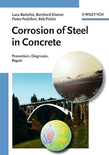 Corrosion of Steel in Concrete: Prevention, Diagnosis, Repair