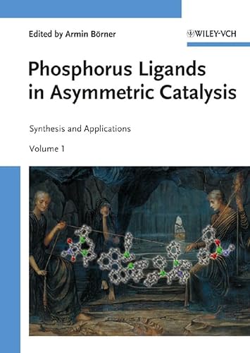 Phosphorus Ligands in Asymmetric Catalysis - Synthesis and Applications 3VSET