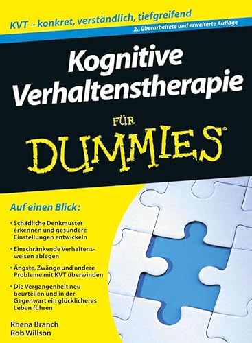 Kognitive Verhaltenstherapie für Dummies: Der leichte und erfolgreiche Weg zum inneren Frieden