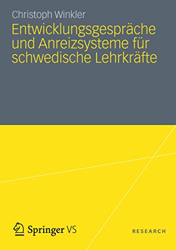 Entwicklungsgespräche und Anreizsysteme für schwedische Lehrkräfte: Instrumente des schulischen Personalmanagements vor dem Hintergrund des neuen Steuerungsmodells (German Edition)
