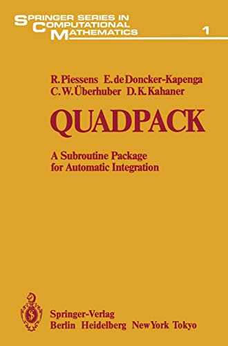 Quadpack: A Subroutine Package for Automatic Integration (Springer Series in Computational Mathematics, 1)