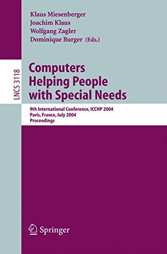 Computers Helping People with Special Needs: 9th International Conference, ICCHP 2004, Paris, France, July 7-9, 2004, Proceedings (Volume 3118)