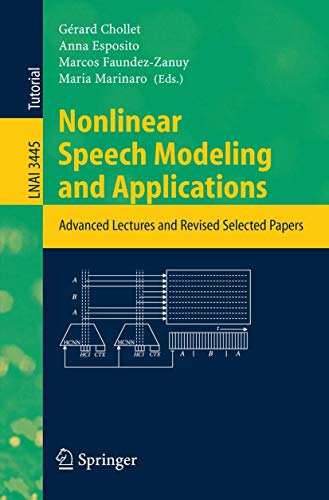 Nonlinear Speech Modeling and Applications: Advanced Lectures and Revised Selected Papers (Volume 3445)