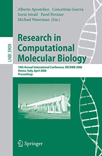 Research in Computational Molecular Biology: 10th Annual International Conference, RECOMB 2006, Venice, Italy, April 2-5, 2006, Proceedings (Volume 3909)