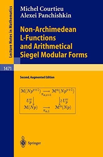 Non-Archimedean L-Functions and Arithmetical Siegel Modular Forms (Lecture Notes in Mathematics, 1471)