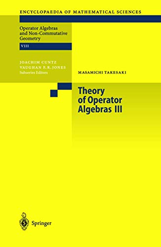 Theory of Operator Algebras III: 127 (Encyclopaedia of Mathematical Sciences)