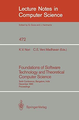 Foundations of Software Technology and Theoretical Computer Science: Tenth Conference, Bangalore, India, December 17-19, 1990, Proceedings
