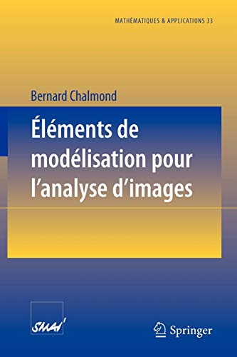 Éléments de modélisation pour l'analyse d'images: 33 (Mathématiques et Applications)